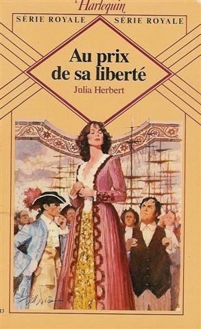 Au prix de sa liberté : Collection : Harlequin série royale n° 13 Books