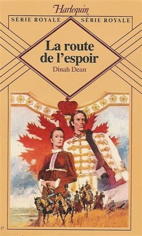 La route de l'espoir : Collection : Harlequin série royale n° 17 Books