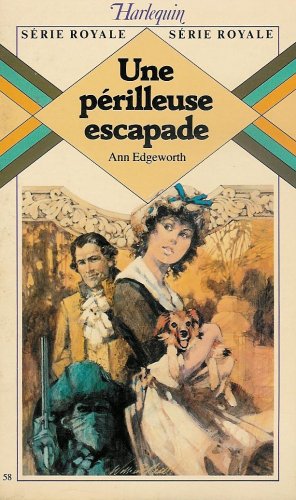Une périlleuse escapade : Collection : Harlequin série royale n° 58 Books