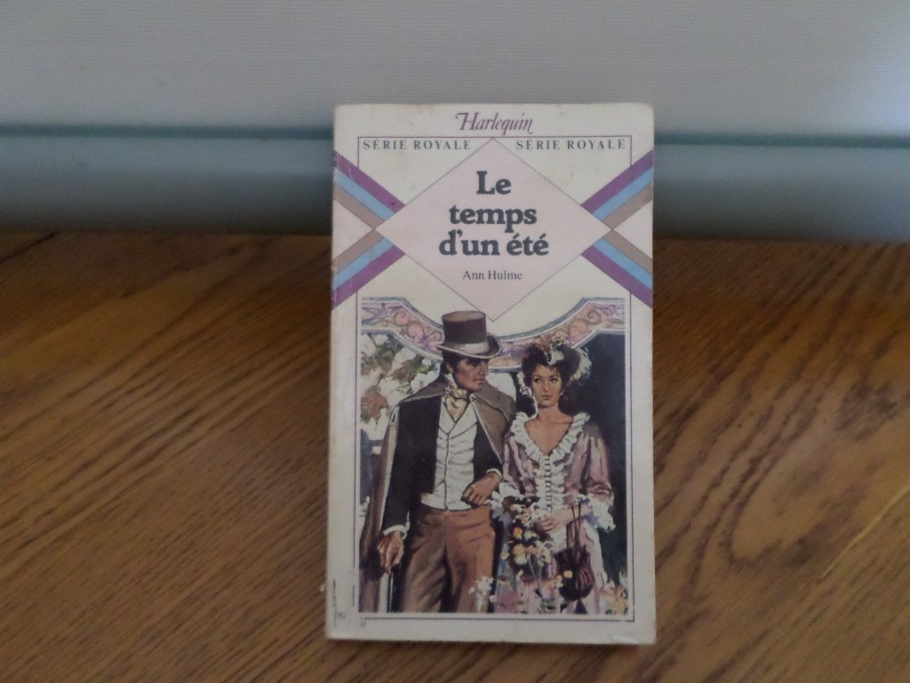 Le temps d'un été : Collection : Harlequin série royale n° 70 Books