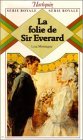 LA FOLIE DE SIR EVRARD - FORTUNE'S FOLLY Books