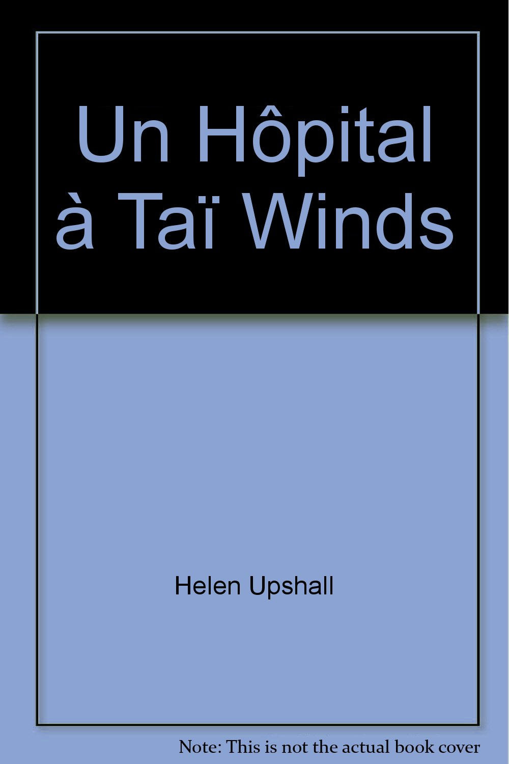 Un Hôpital à Taï Winds (Harlequin) book