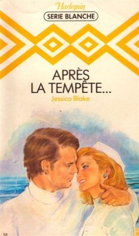 Après la tempête : Collection : Harlequin série blanche n° 58 book