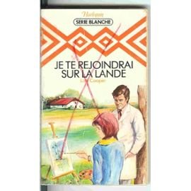 Je te rejoindrai sur la lande (Harlequin) book