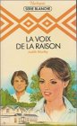 La voix de raison : Collection : Harlequin série blanche n° 73 Books