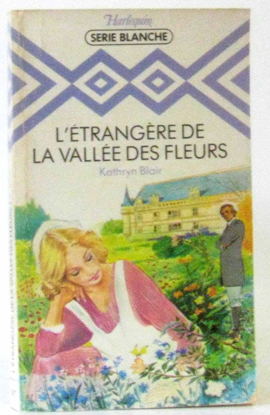 L'Étrangère de la Vallée des Fleurs (Harlequin) book