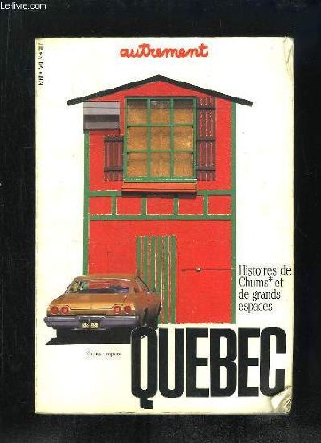 Autrement, n° 60. Québec : histoires de Chums et de grands espaces book