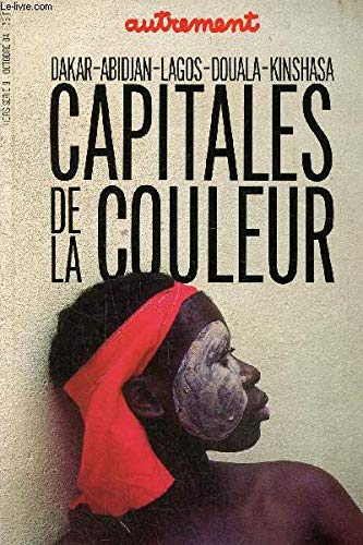 Autrement, hors-série n°9. Capitales de la couleur: Dakar, Abidjan, Lagos, Douala, Kinskasa, book