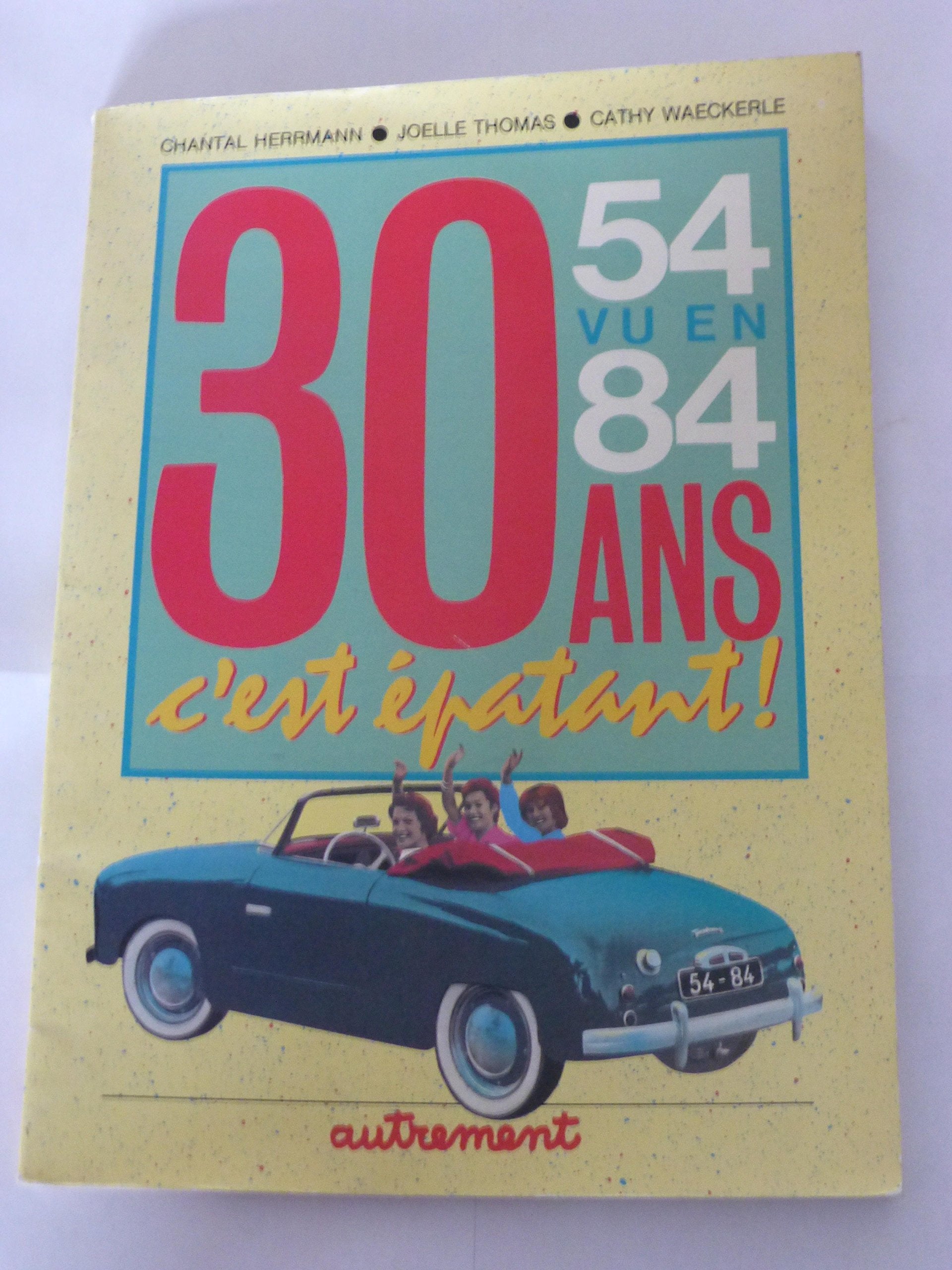 Trente ans c'est épatant : 54 vu en 84 Books