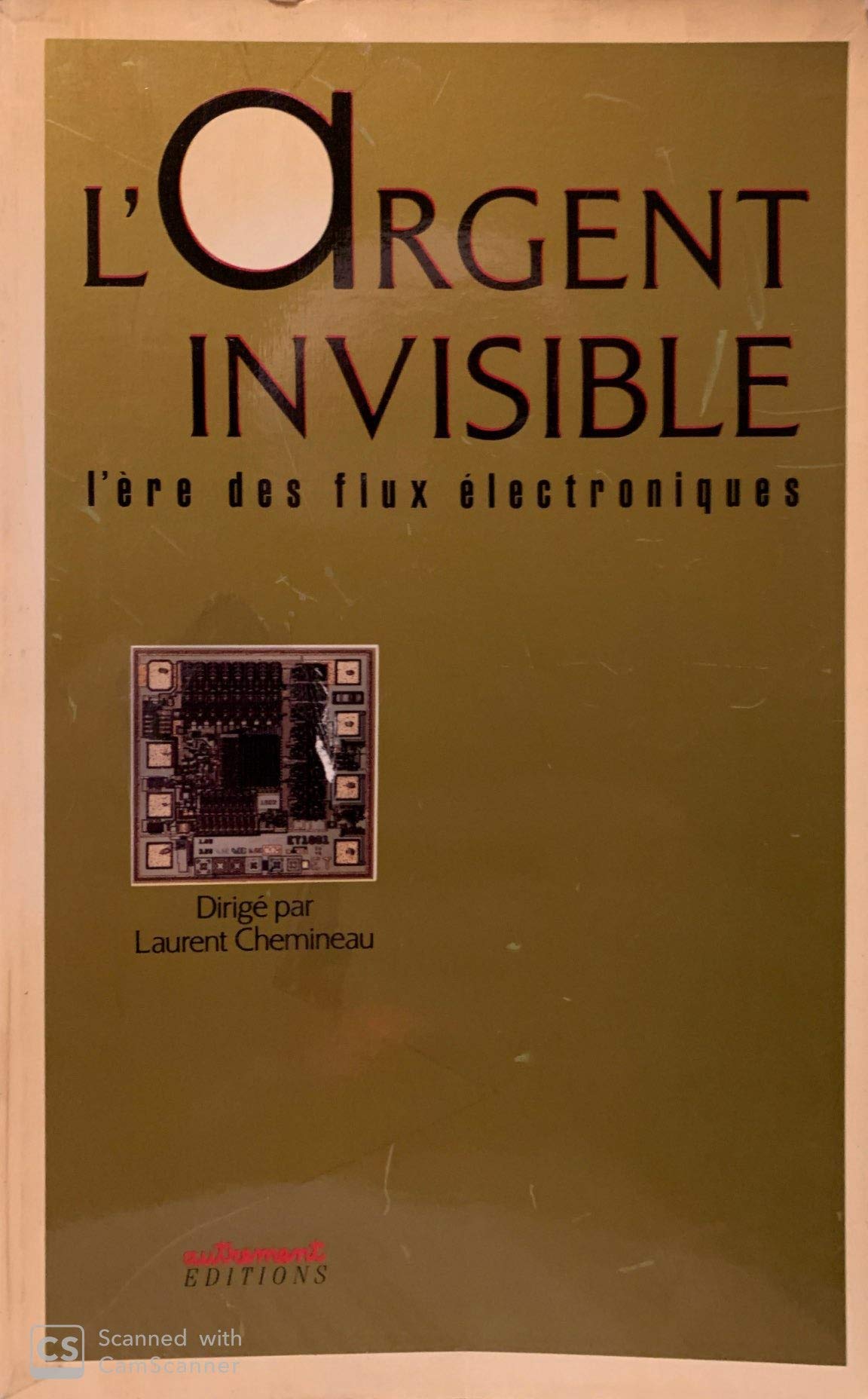 L'argent invisible : l'ere des flux électroniques (Autrem.H.C.) Books