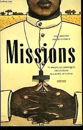 Missions : en afrique, les catholiques face a l'islam, aux sectes, au vatican (Autrem.H.C.) Books
