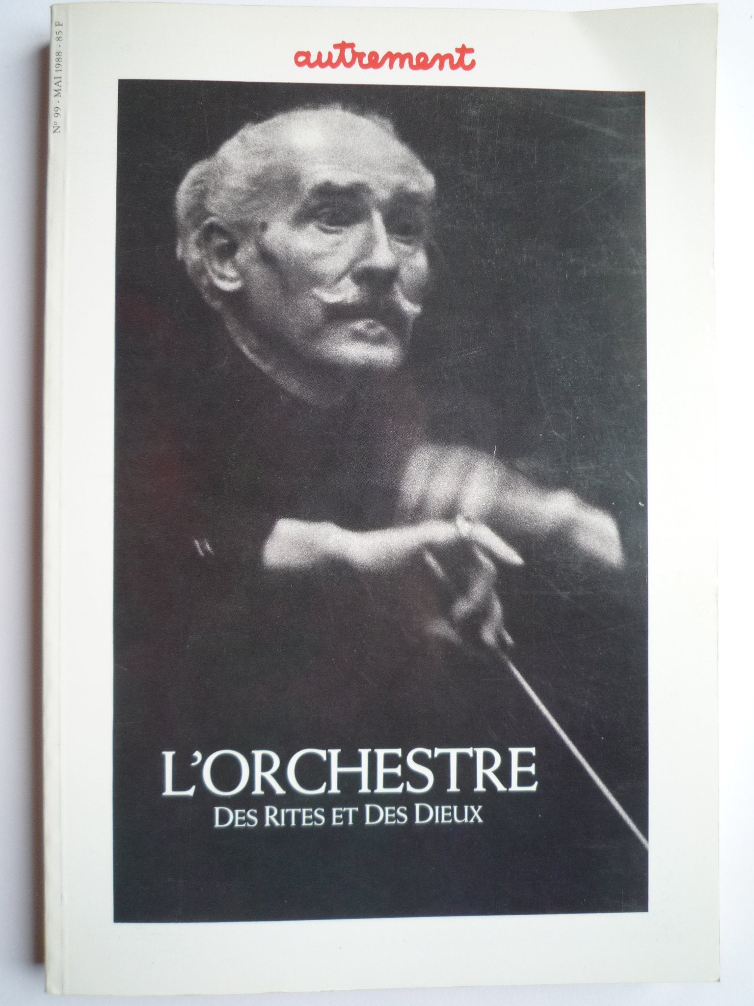 Autrement, n° 99. L'Orchestre : des rites et des dieux Books
