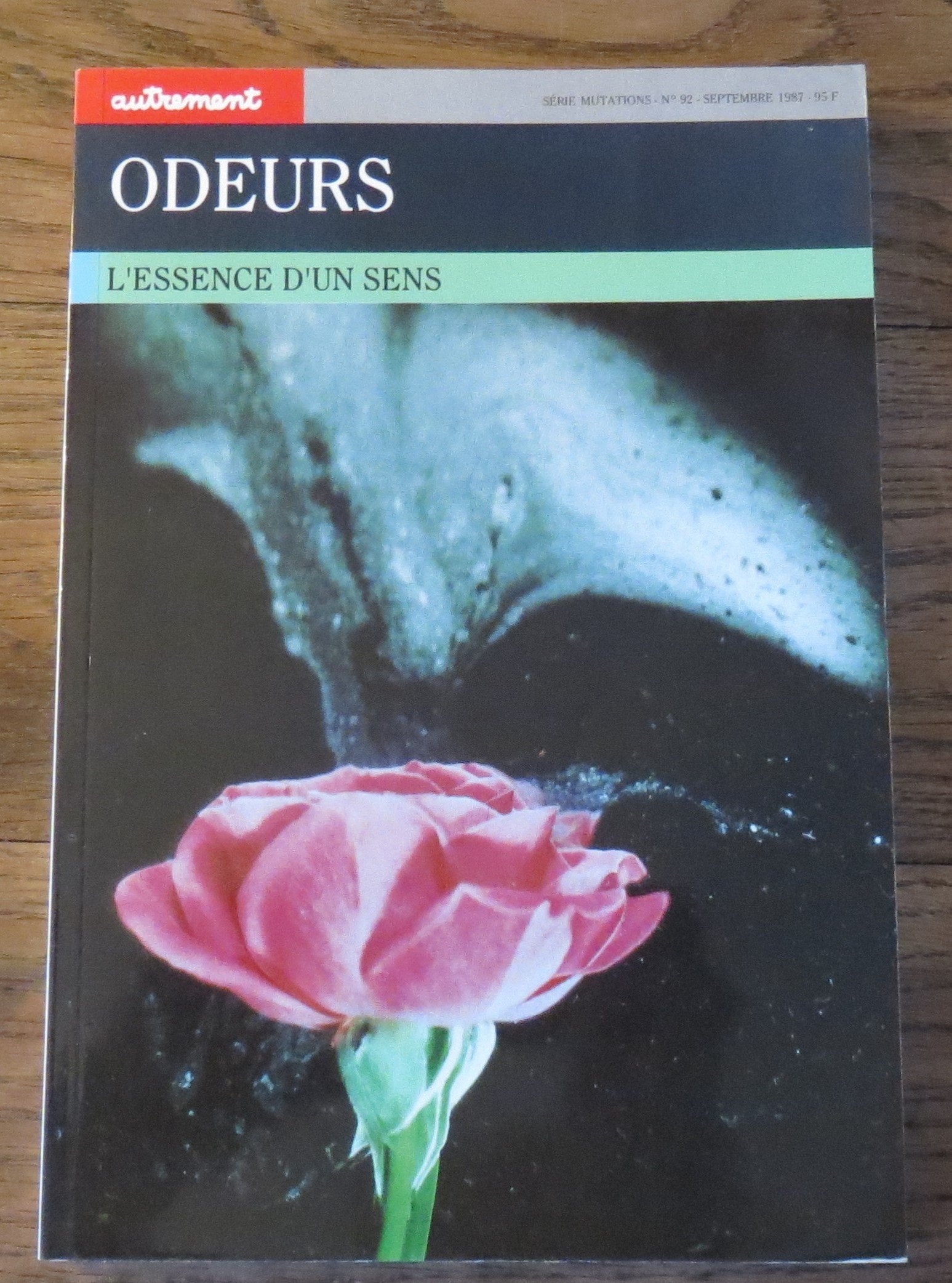 Autrement, n° 92. Odeurs : l'essence d'un sens Books