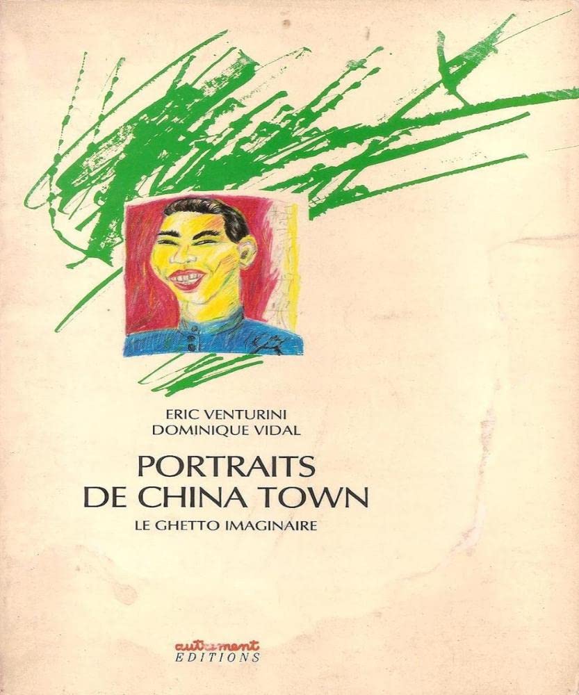 Portraits de China Town: Le ghetto imaginaire book
