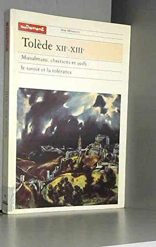 Tolède XIIe-XIIIe siècle : Arabes, chrétiens et juifs, le savoir et la tolérance Politics & History