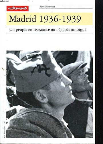 Madrid 1936-1939 : un peuple en résistance ou l'épopée ambiguë Politics & History