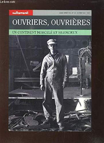 Ouvriers, Ouvrieres. Un Continent Morcele Et Silencieux book