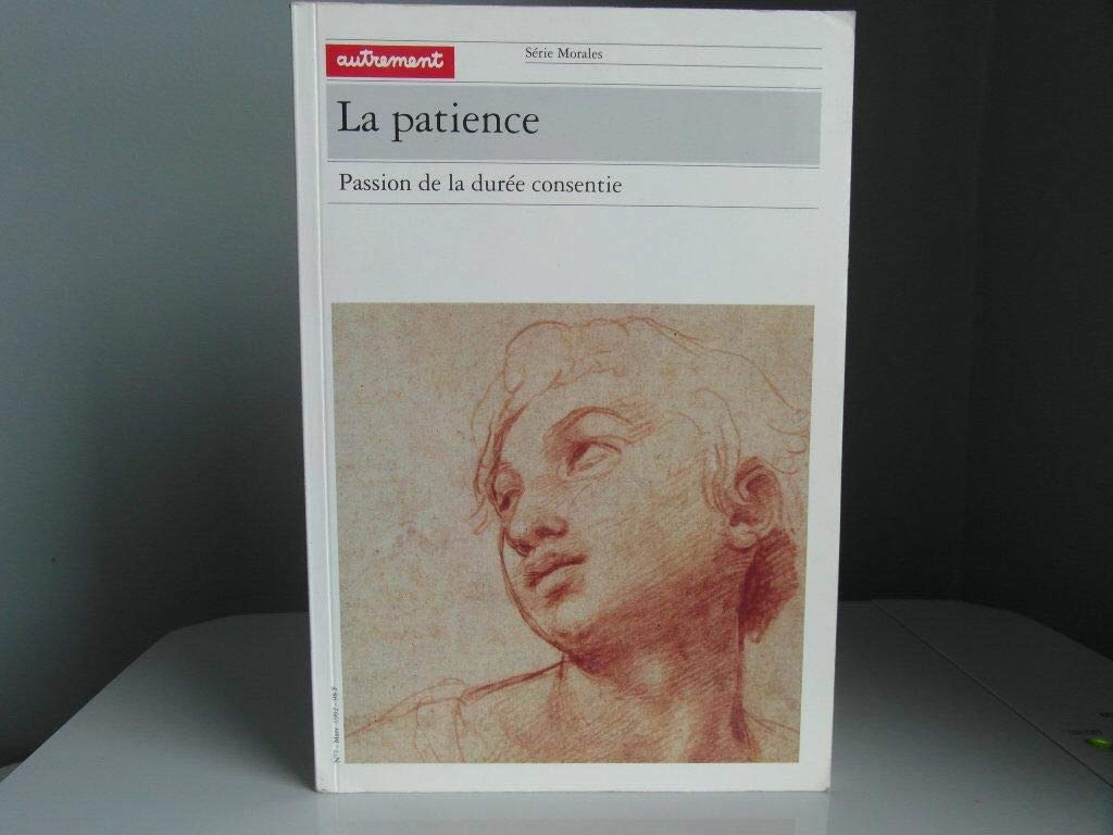 LA PATIENCE.: Passion de la durée consentie Books