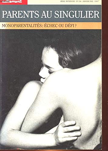 Parents au singulier. Monoparentalités : échec ou défi ? book