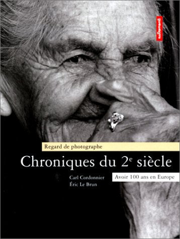 Chroniques du 2e siècle. Avoir 100 ans en Europe book