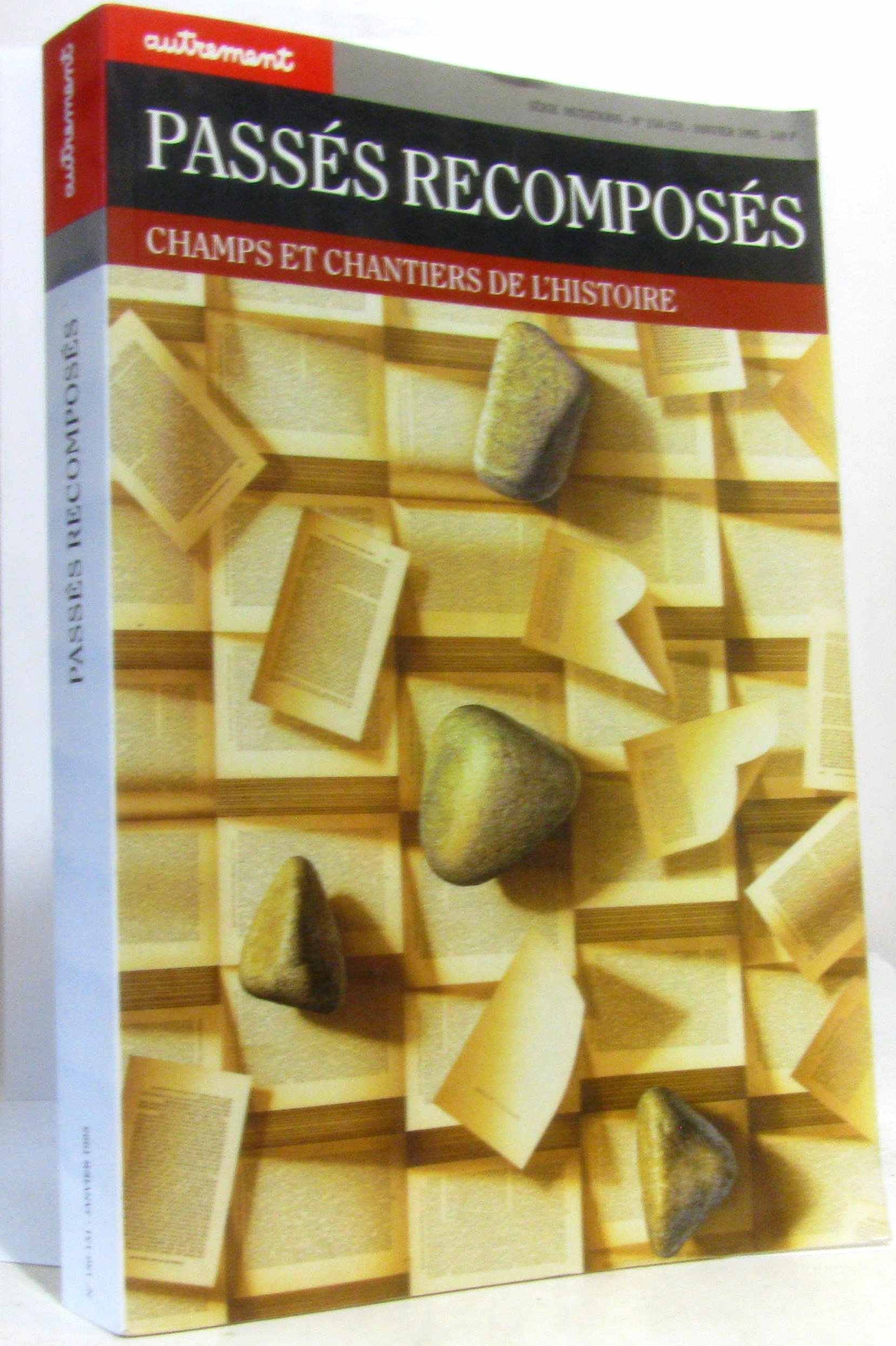 Passés recomposés : champs et chantiers de l'histoire Books