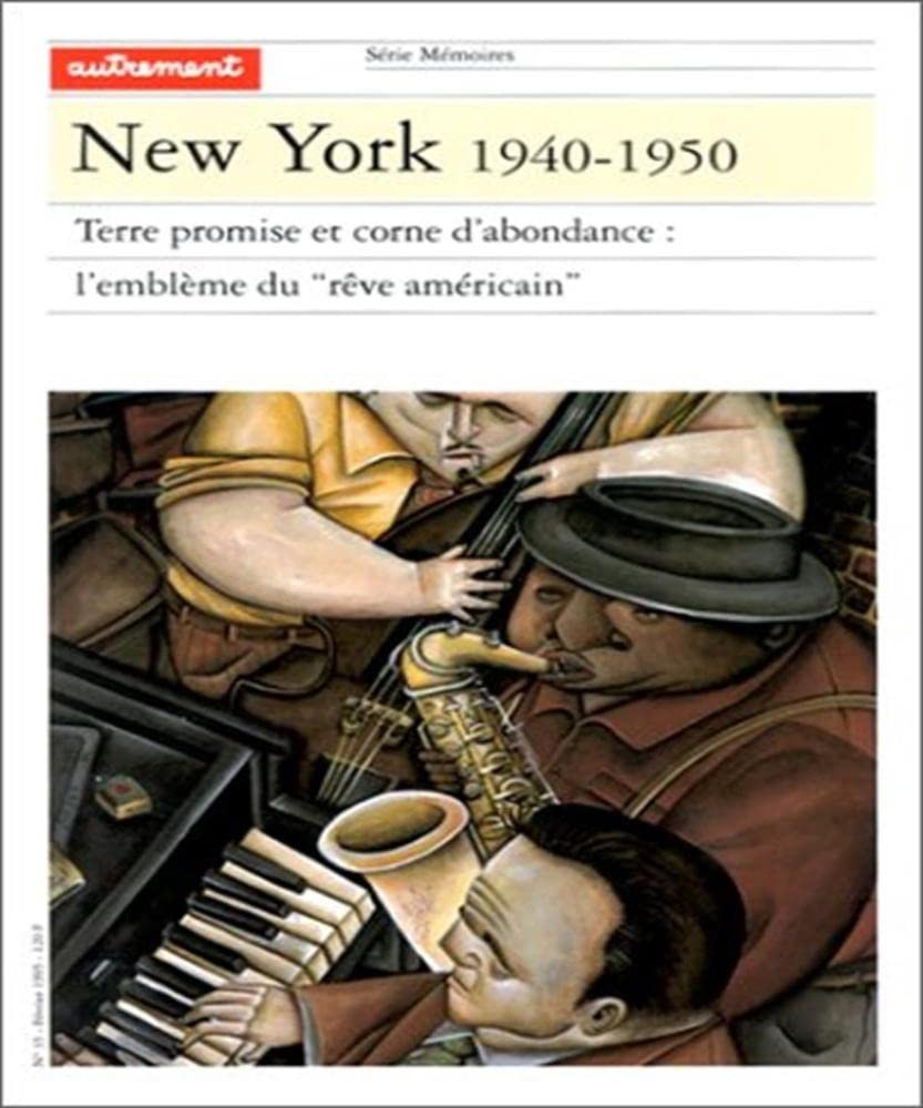 New York, 1940-1950 : terre promise et corne d'abondance, l'emblème du rêve américain Politics & History