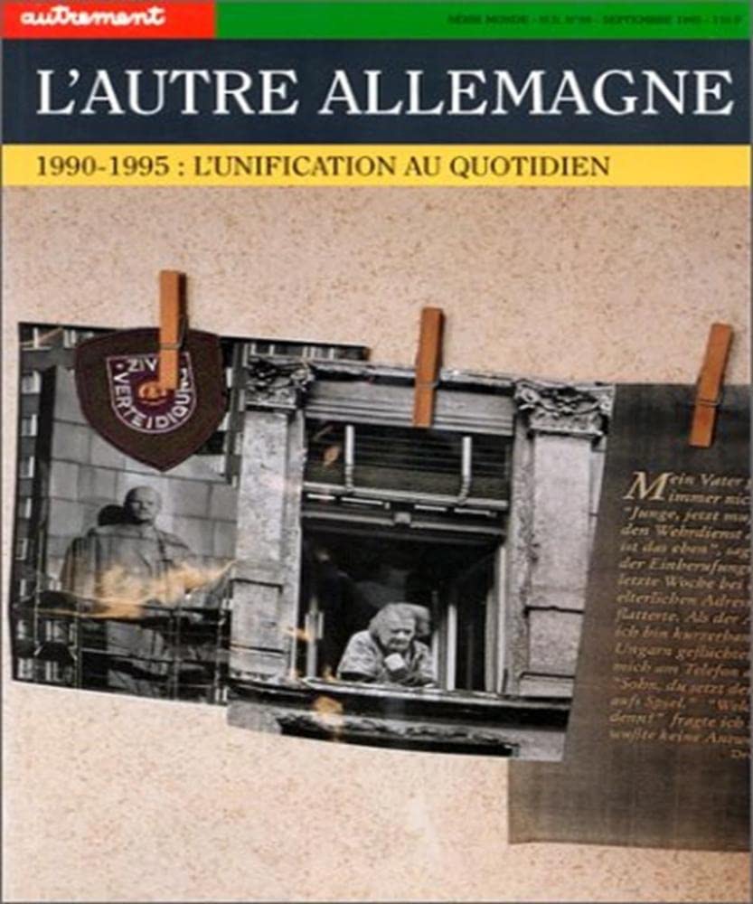 L'Autre Allemagne. 1990-1995 : L'Unification Au Quotidien Books
