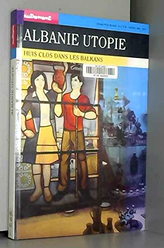 Albanie utopie : huis clos dans les Balkans Geology & Geography