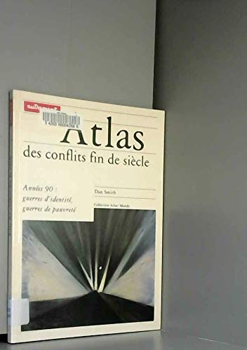 Atlas des conflits fin de siècle : années 90, guerres d'identité, guerres de pauvreté book