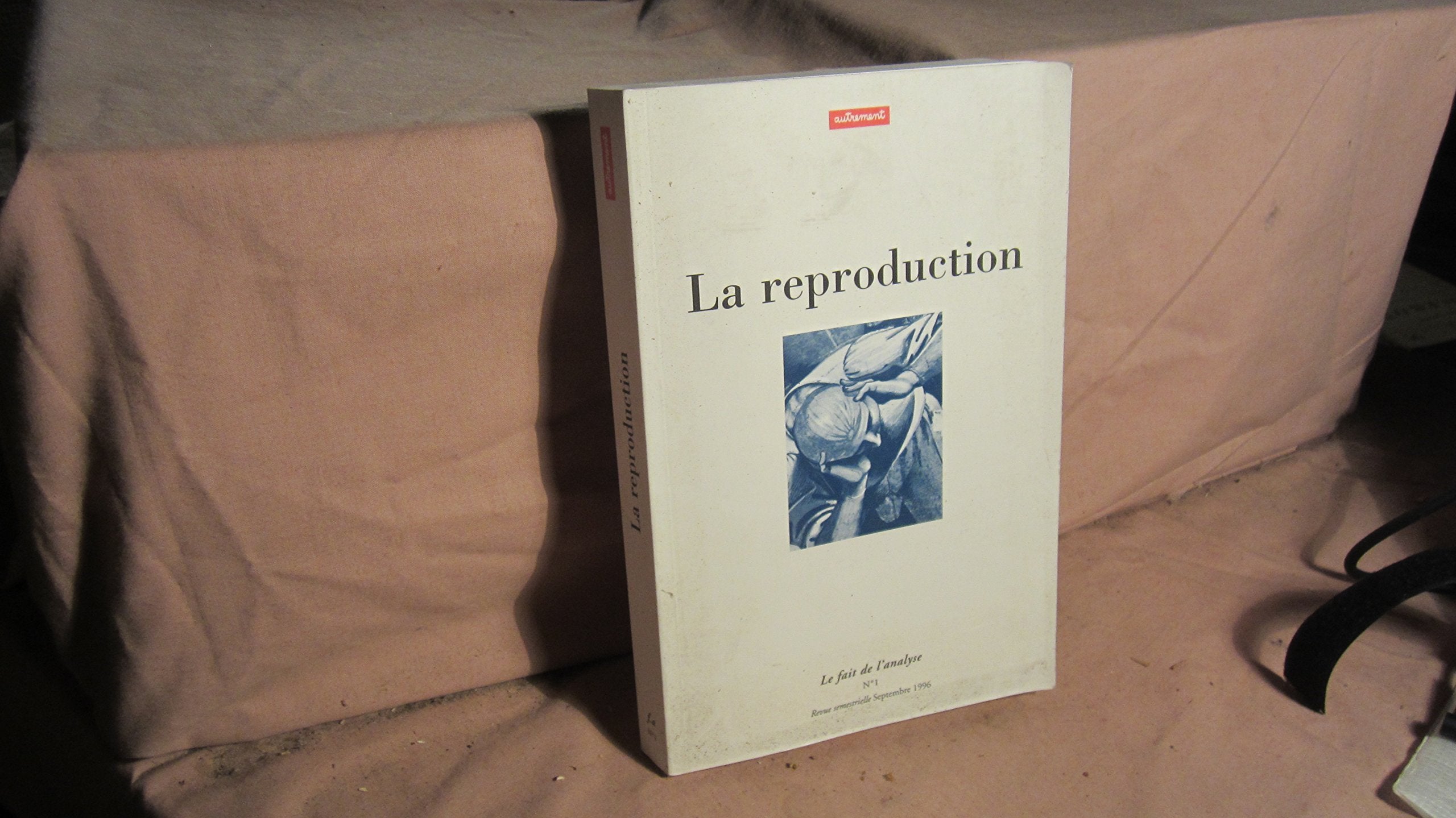 Le fait de l'analyse. La reproduction, numéro 1 book