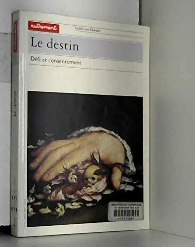Le Destin. Défi et consentement book