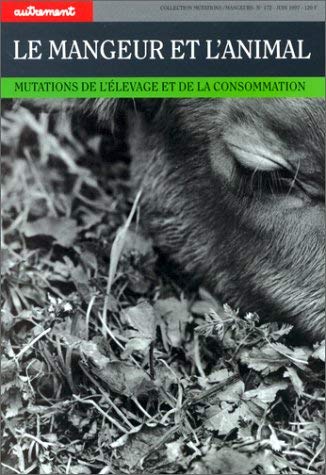 Le Mangeur Et L'Animal. Mutations De L'Elevage Et De La Consommation Books