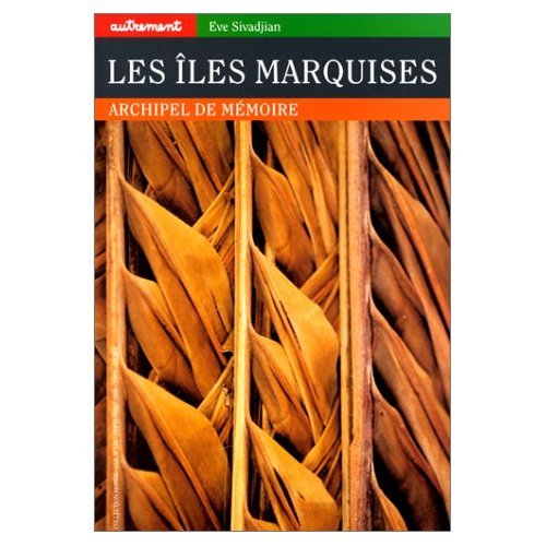 Les Iles Marquises. Archipel de mémoire book