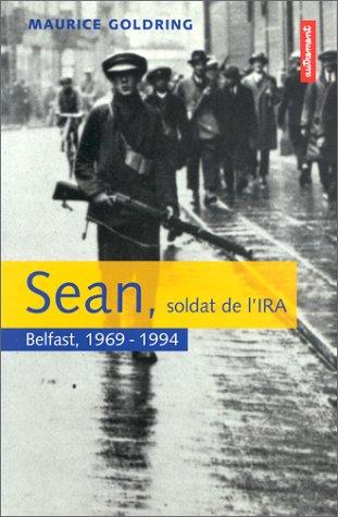 Sean, soldat de l'IRA : Belfast, 1969-1994 book
