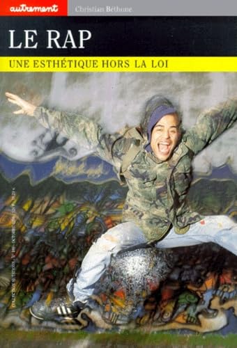 Le Rap. Une Esthetique Hors La Loi Books