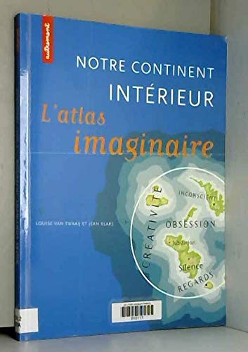 Notre continent intérieur, atlas imaginaire book