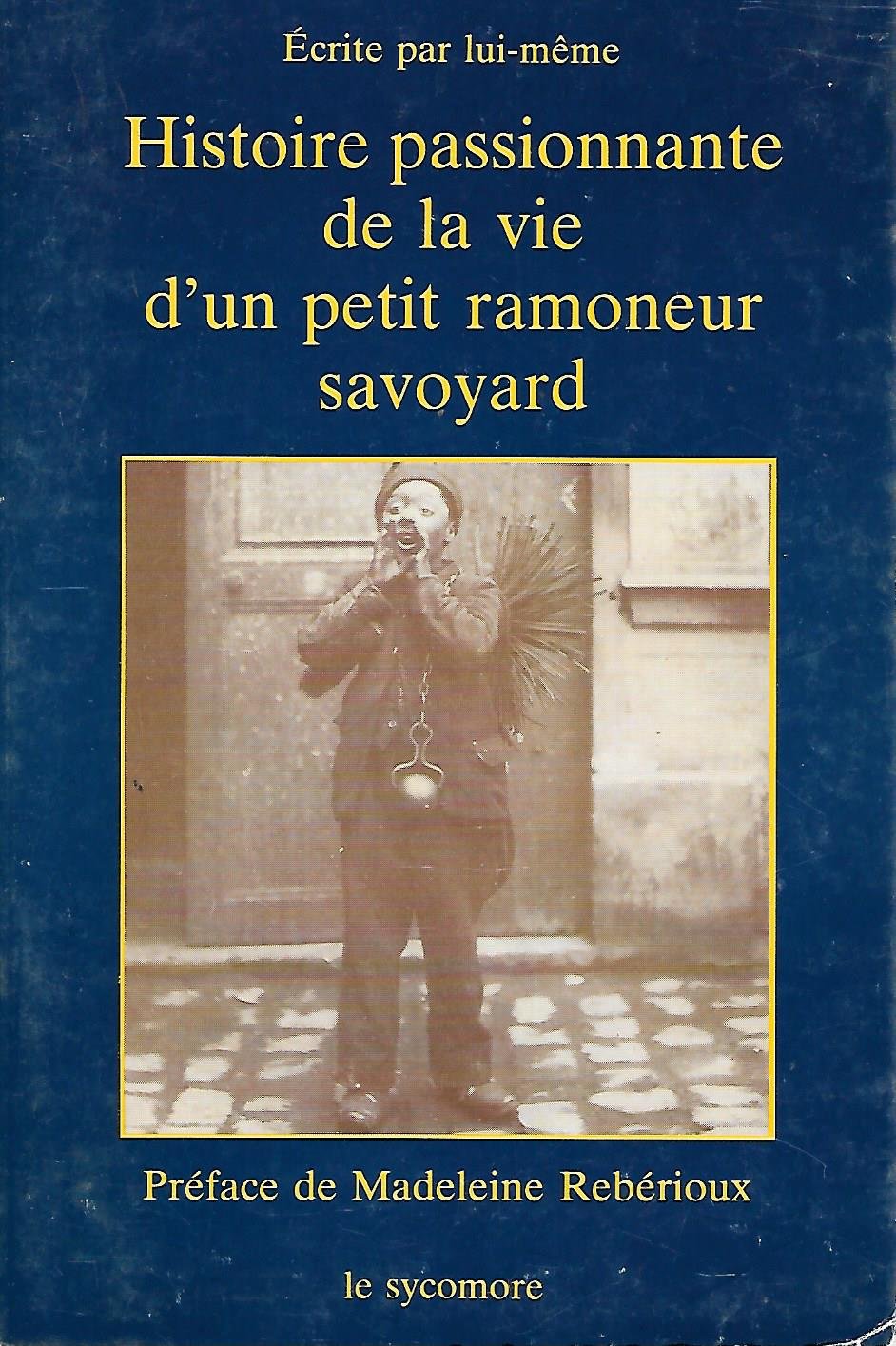 Histoire Passionnante de la vie d'un petit ramoneur savoyard book