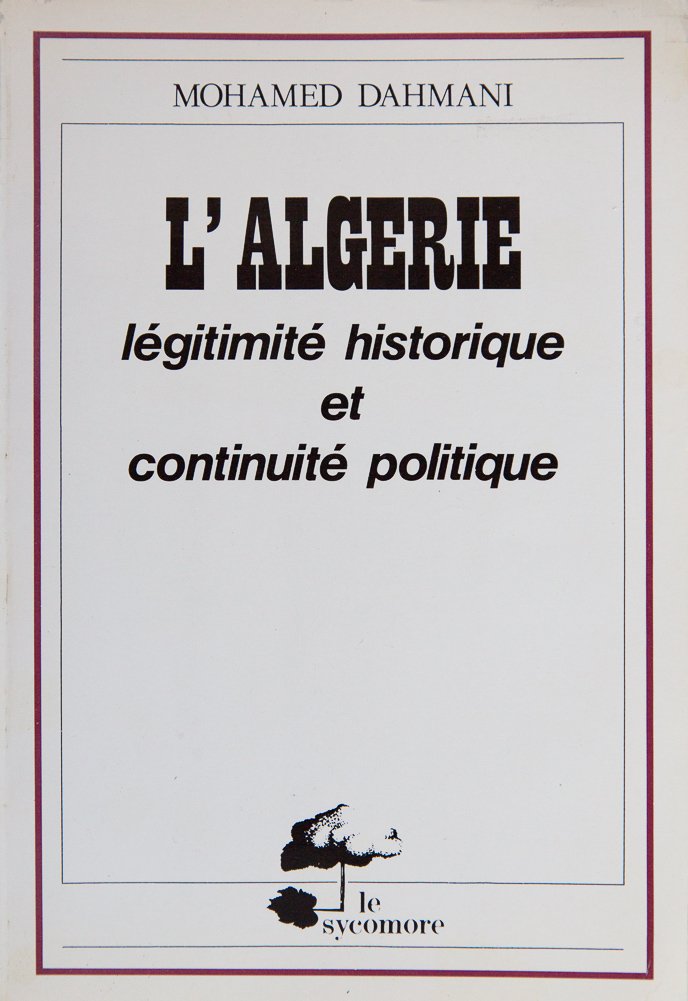 Algérie : Légitimité historique et continuité politique Books