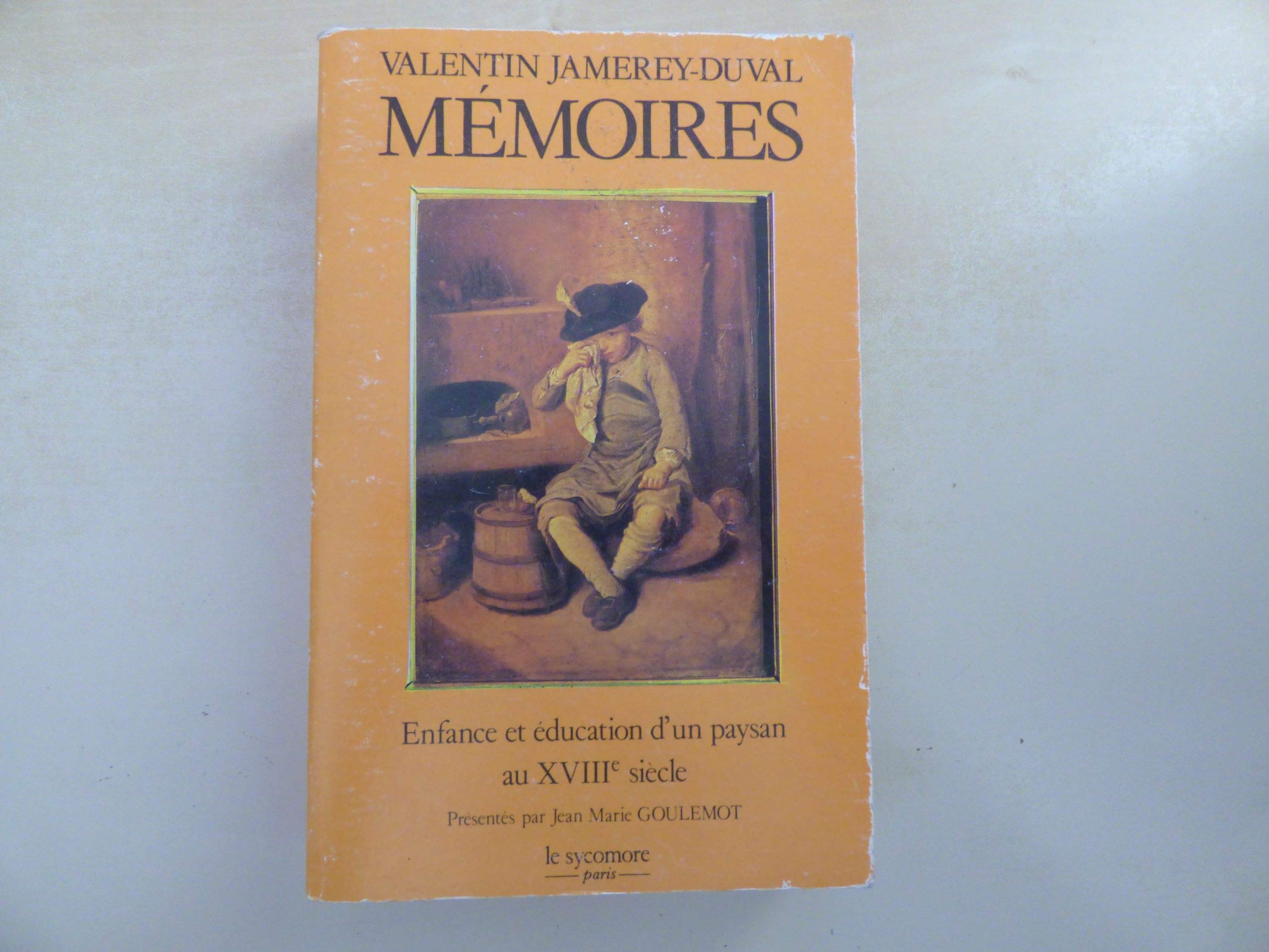 Mémoires : Enfance et éducation d'un paysan au XVIIIe siècle book