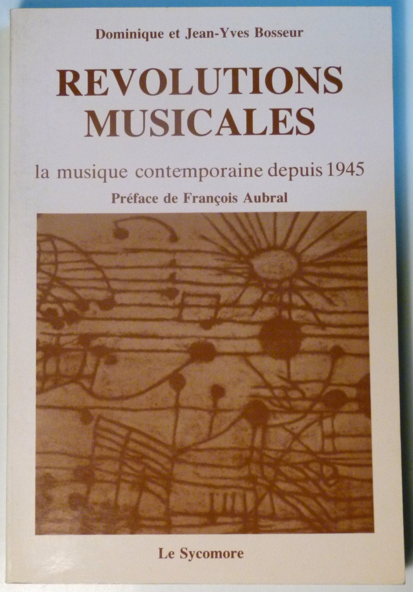 Broché - Révolutions musicales - la musique contemporaine depuis 1945 book
