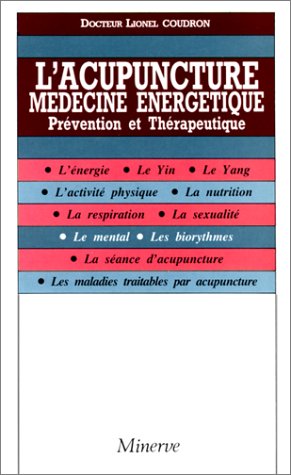 Acupuncture : Médecine énergétique, prévention et thérapeutique book