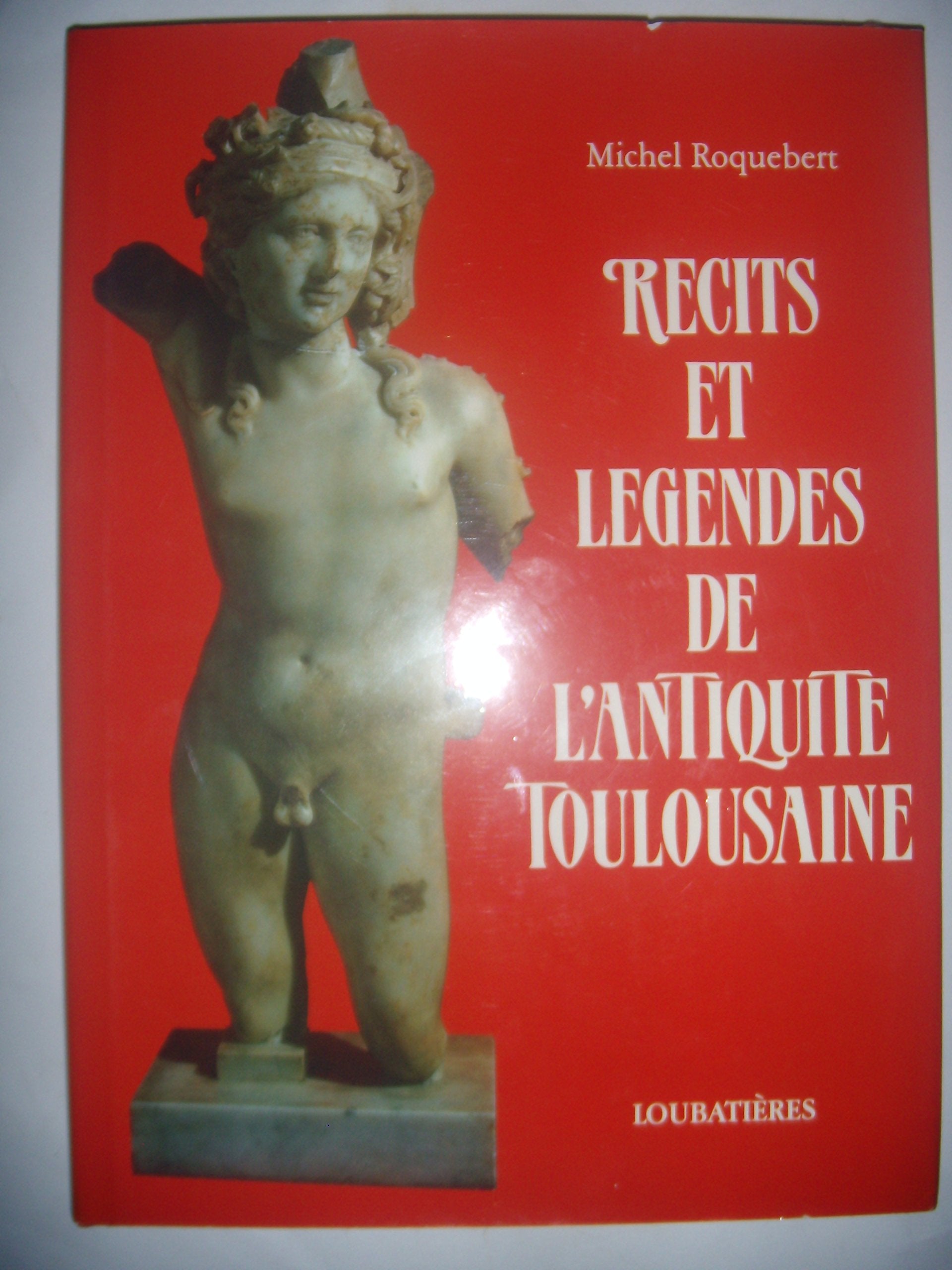 Récits et légendes de l'Antiquité toulousaine book