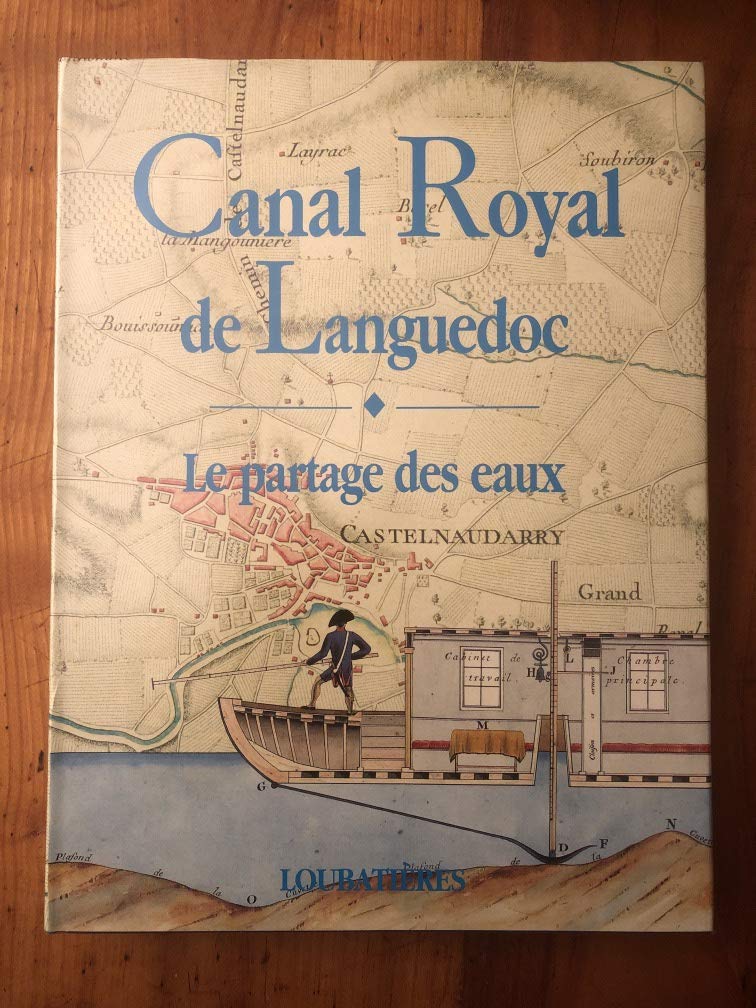 Canal royal de Languedoc : le partage des eaux Books