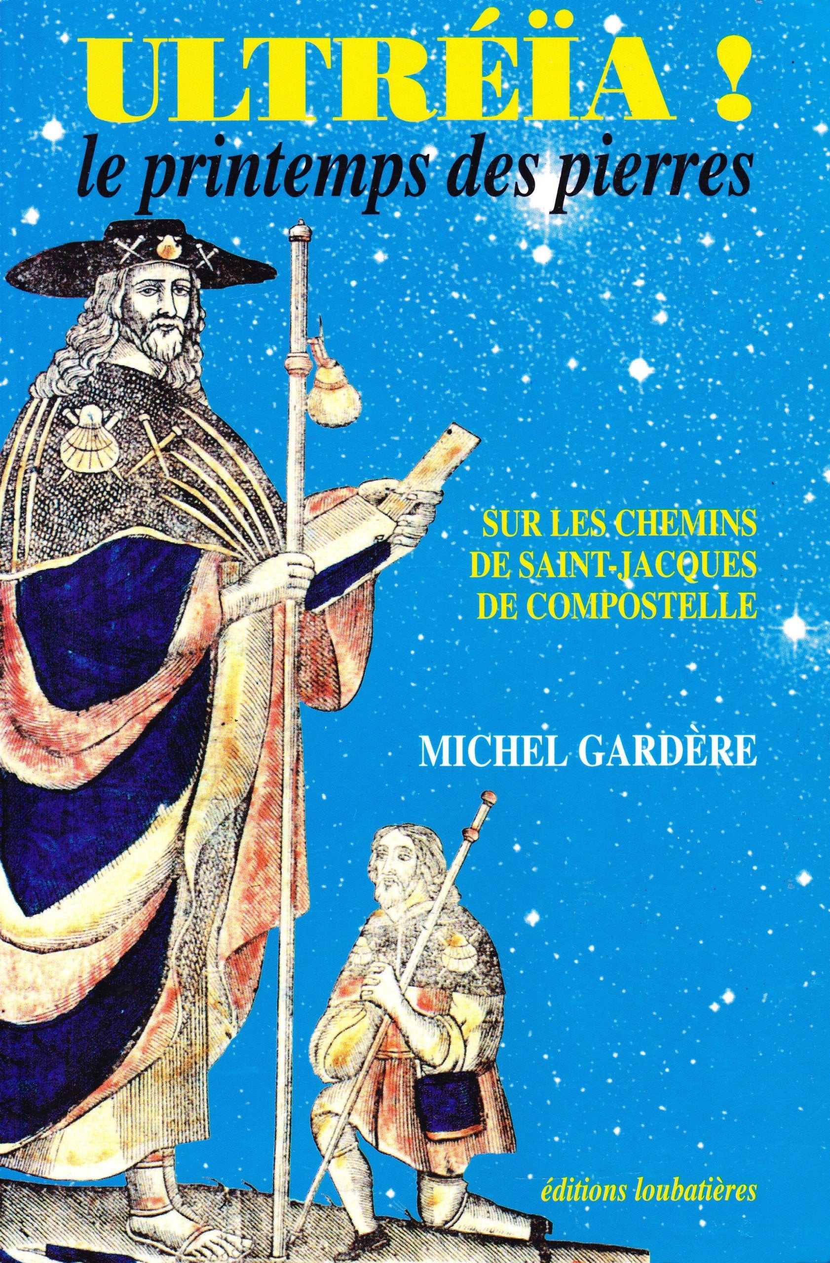 Ultreia ! le printemps des pierres book