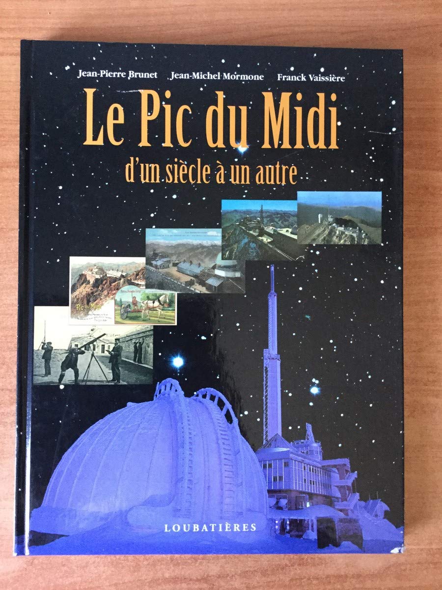 Le Pic du Midi d'un siècle à l'autre book