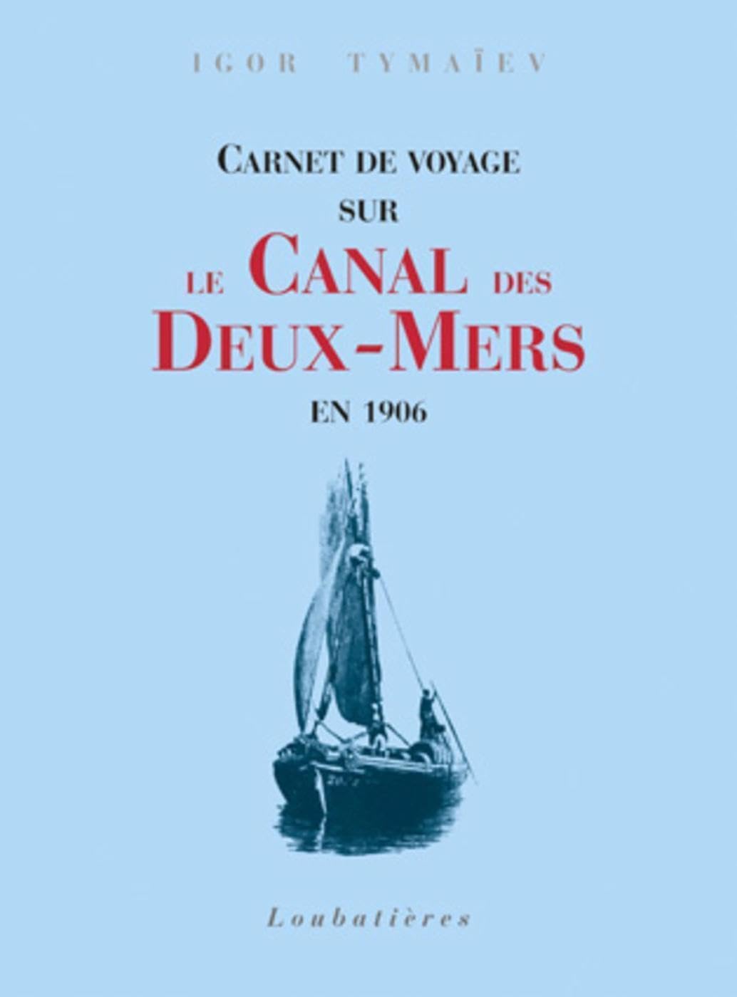 Carnet de voyage sur le canal des Deux-Mers en 1906 book