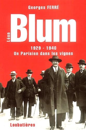 Léon Blum: Un parisien dans les vignes Books
