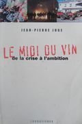 Le Midi du vin.: De la crise à l'ambition book