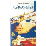 Aeropostale: La Religion Du Courier book