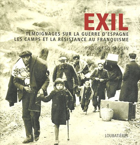 Exil: Témoignages sur la guerre d'Espagne, les camps et la résistance au franquisme book